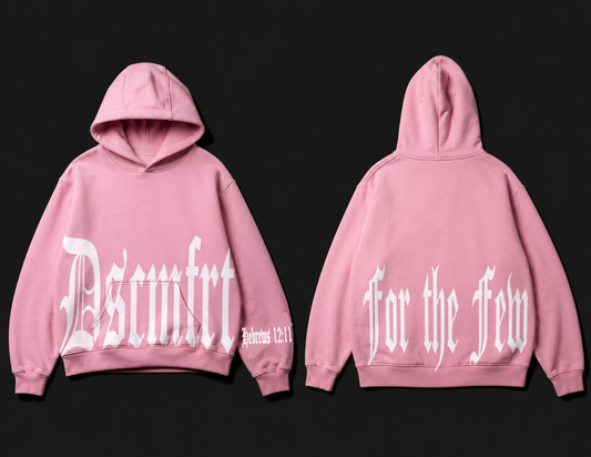Pink For the Few Hoodie